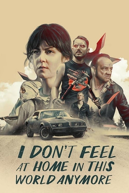 Poster for the movie "I Don't Feel at Home in This World Anymore"